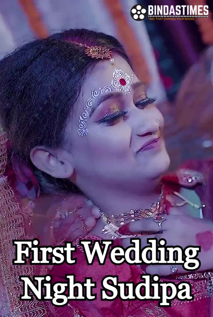 First Wedding Night Sudipa 2023 Hindi BindasTimes Short Film