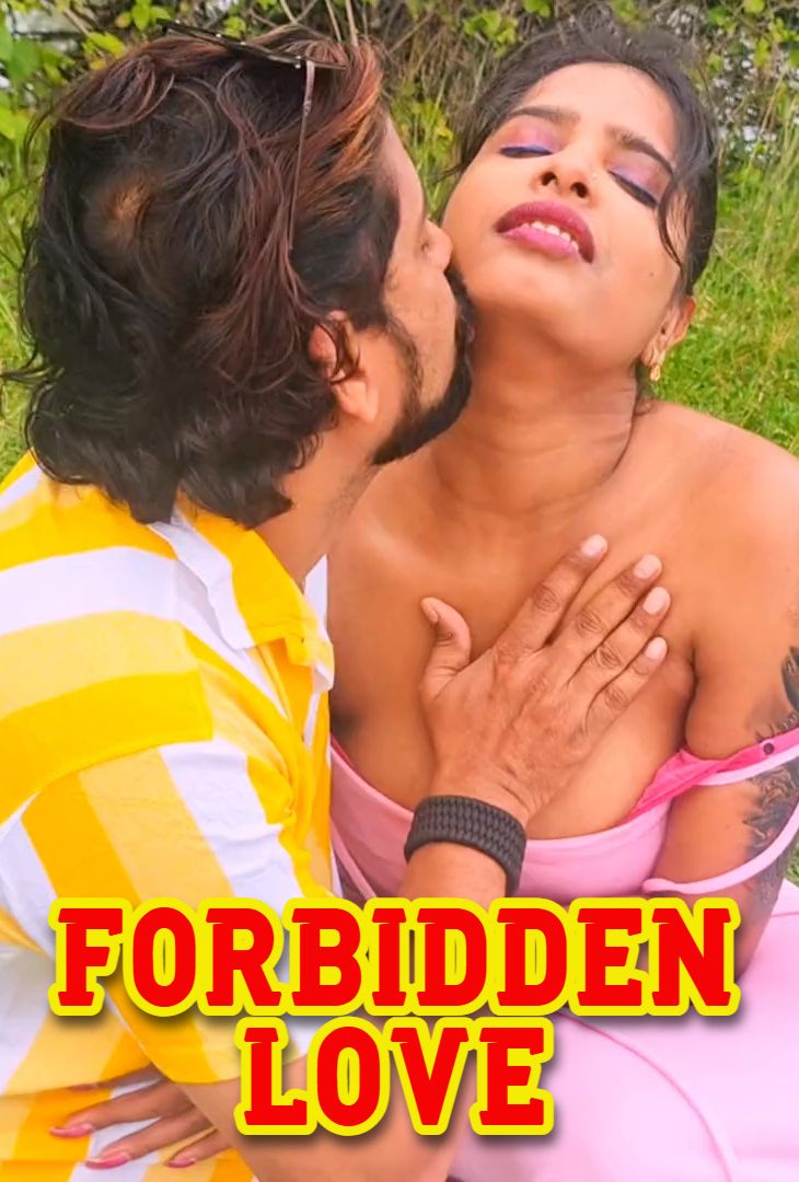 Forbidden Love (2025) Hindi Uncut Short Films