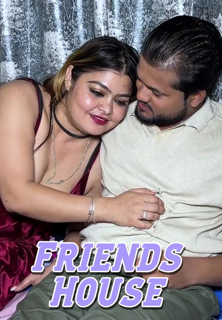 Friend House (2025) Hindi Uncut Short Film