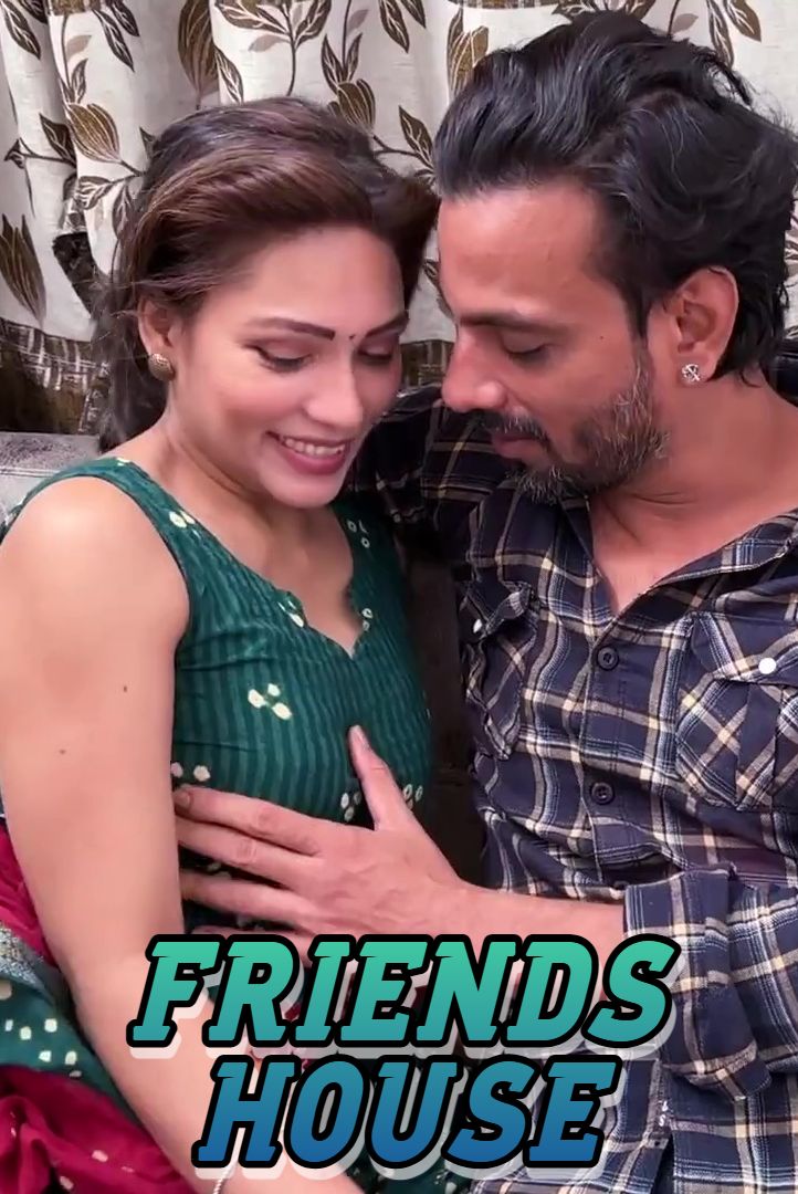 Friends House (2025) Hindi Uncut Short Films