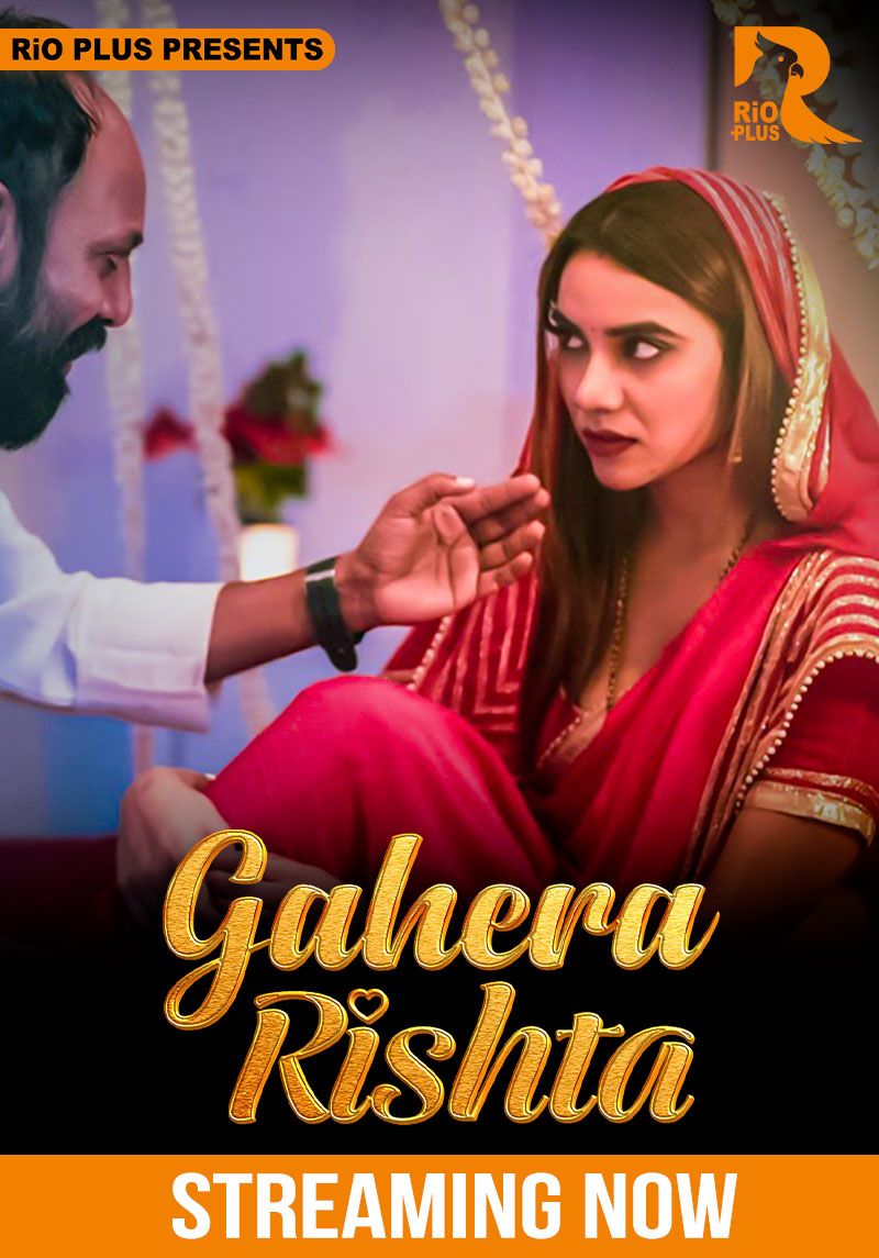 Gahera Rishtaa (2025) Hindi Season 01 Episodes 1 To 4 Rioplus WEB Series