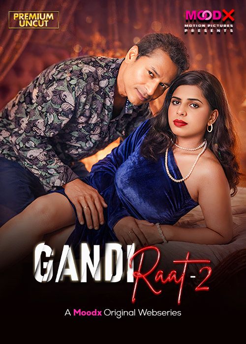 Gandi Raat 2 (2026) Hindi MoodX Short Films