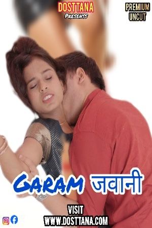 Garam Jawaani (2025) Hindi Dosttana Short Films