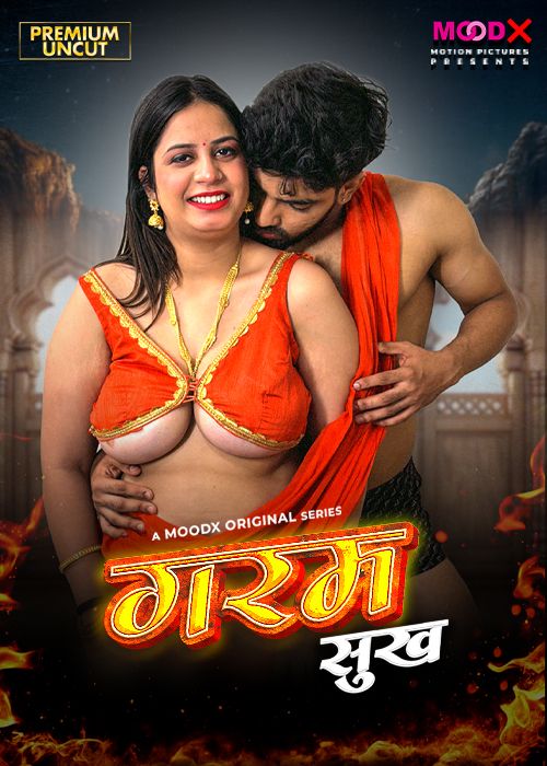 Garam Sukh (2025) Hindi Season 1 Episodes 1 Moodx WEB Series