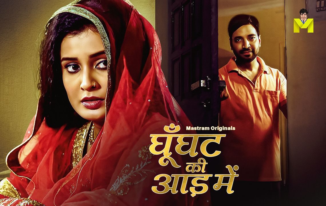 Ghunghat Ki Aad Mein (2025) Hindi Season 01 Episodes 1 To 3 Mastram WEB Series