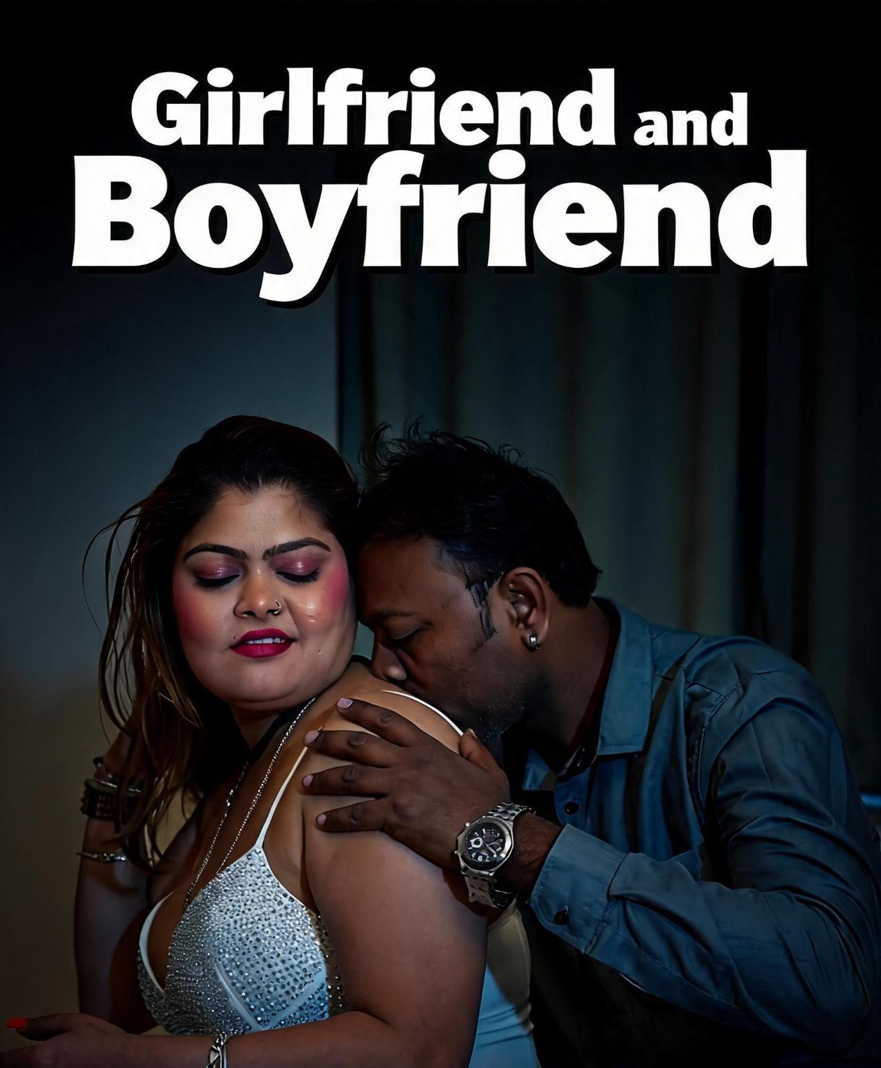 Girlfriend and Boyfriend (2026) Hindi Uncut Short Films