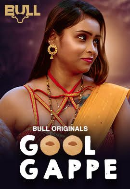 Gool Gappe (2025) Hindi Season 01 Part 1 BullApp WEB Series