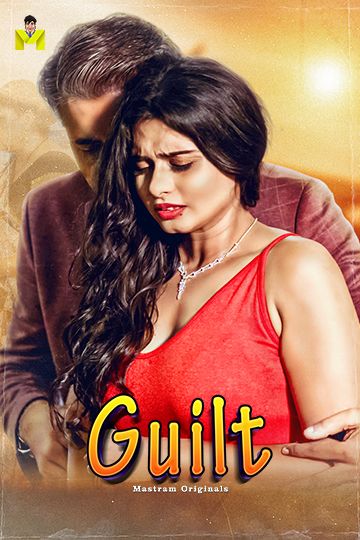 Guilt (2025) Hindi Season 01 Complete  Mastram Web Series