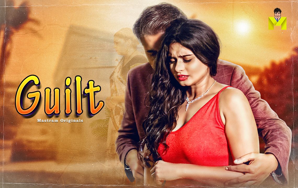 Guilt (2025) Hindi Season 01 Complete  Mastram Web Series