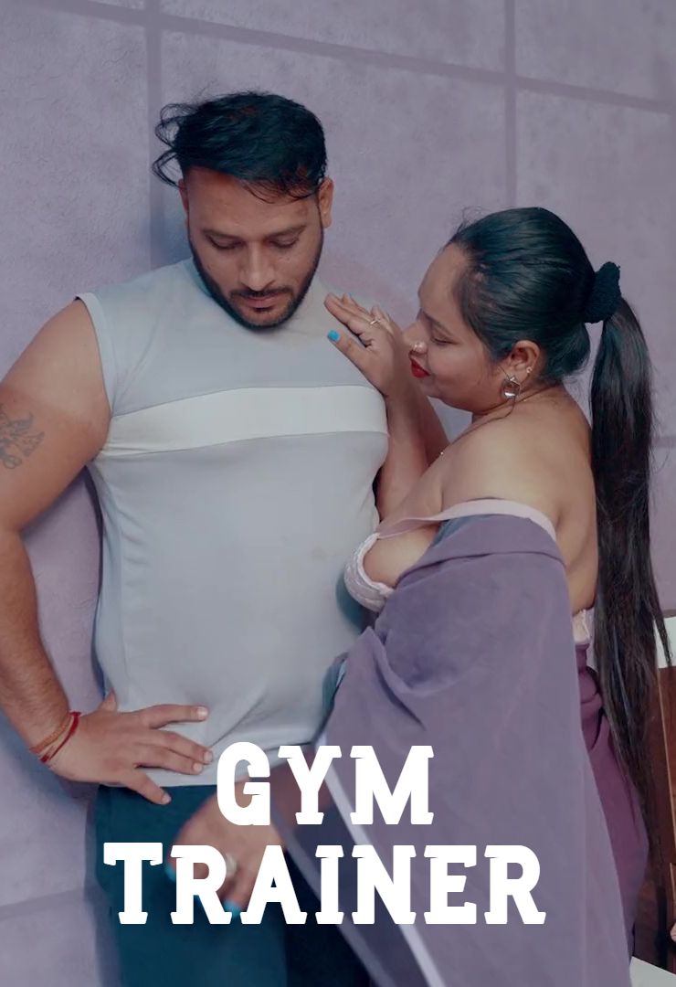Gym Trainer (2026) Hindi Uncut Short Films