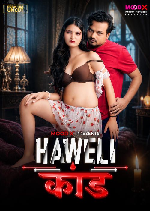 Haveli Kaand (2026) Hindi MoodX Short Films