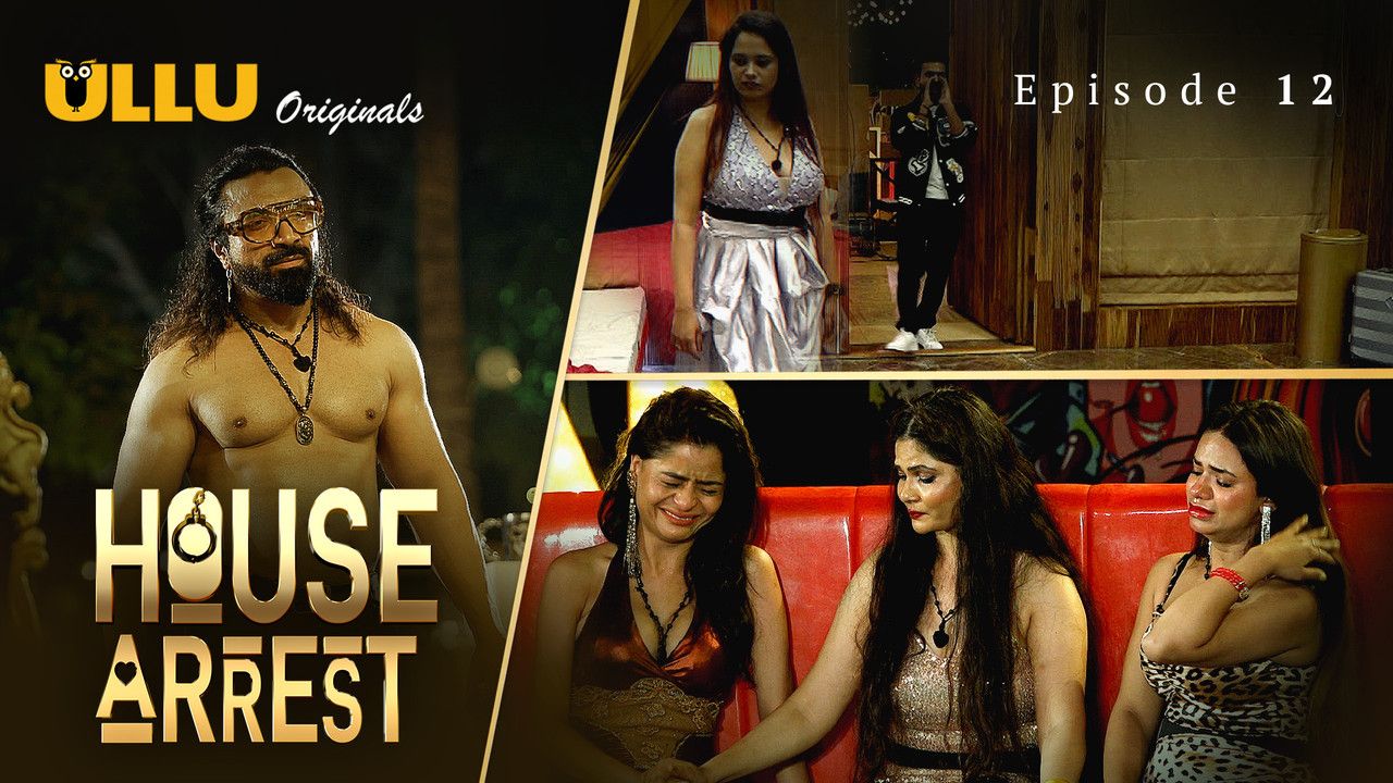 House Arrest (2025) Hindi Season 01 Episodes 12 ULLU WEB Series