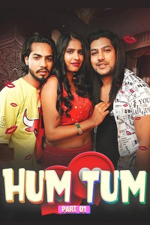 Hum Tum (2024) Hindi Season 01 Episodes 01 MeetX WEB Series
