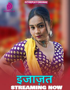Ijazat (2026) Hindi Season 1 Episodes 1 Dzyreplay WEB Series