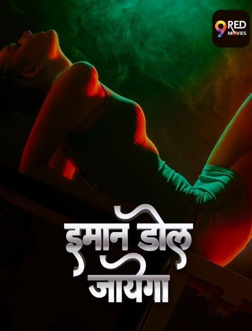 Imaan Dol Jayega (2025) Hindi Season 01 Episodes 5 TO 6 9RedMovies WEB Series