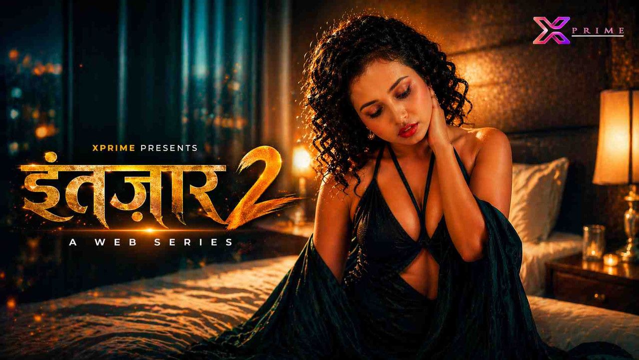 Intezaar 2 (2026) Hindi Xprime Short Films