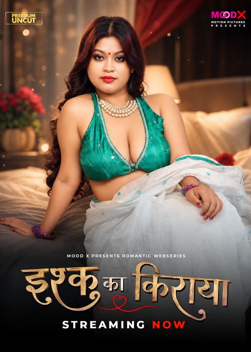 Ishq Ka Rent (2026) Hindi Season 1 Episodes 1 Moodx WEB Series