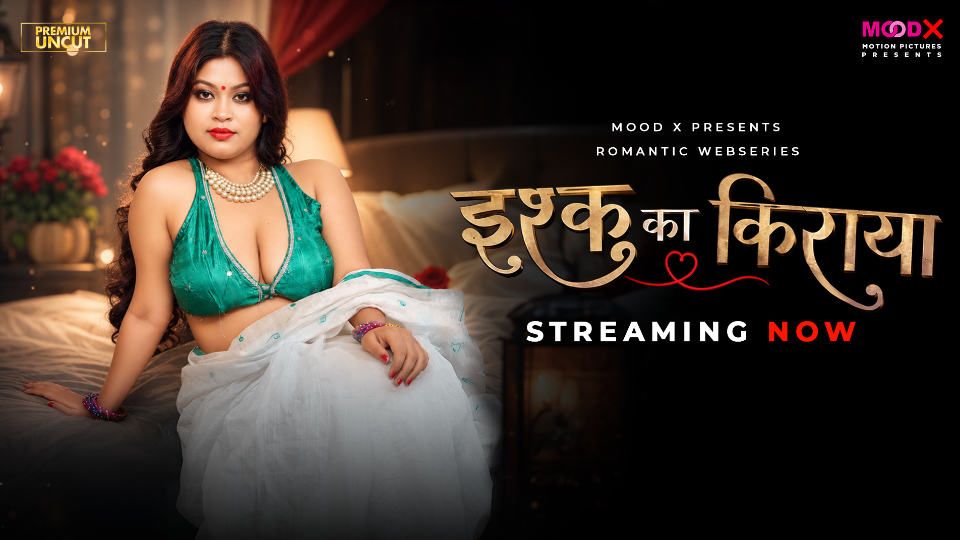 Ishq Ka Rent (2026) Hindi Season 1 Episodes 1 Moodx WEB Series