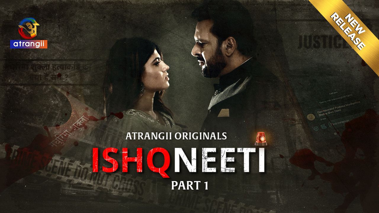 Ishqneeti (2026) Hindi Season 1 Part 1 Atrangii WEB Series