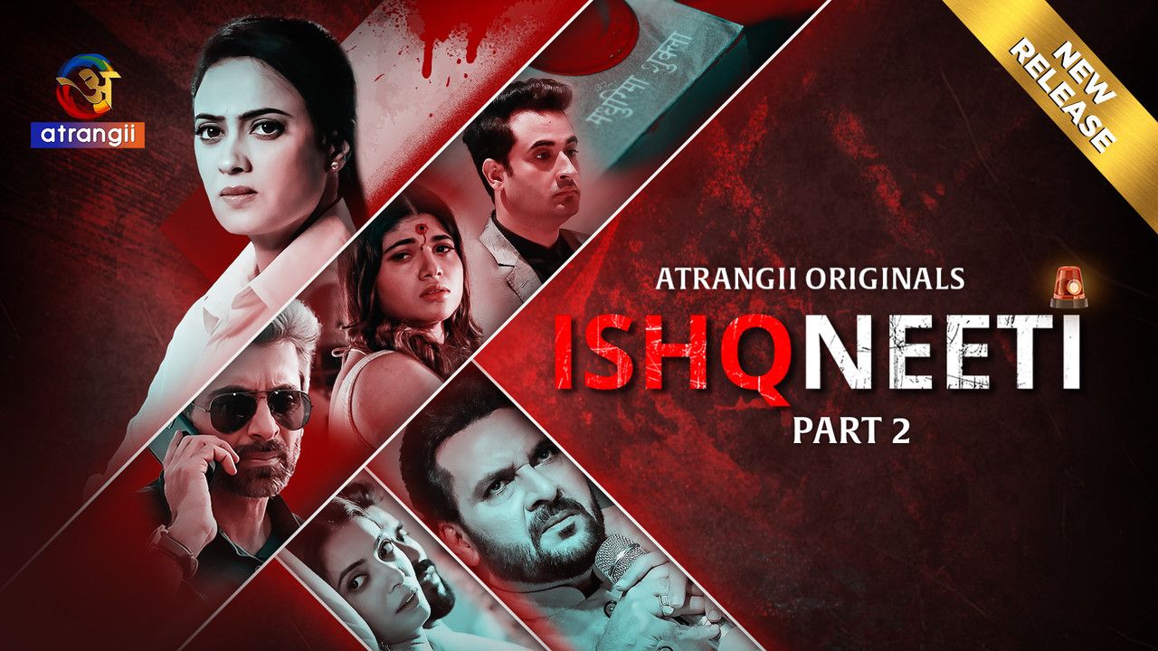 Ishqneeti (2026) Hindi Season 1 Part 2 Atrangii WEB Series