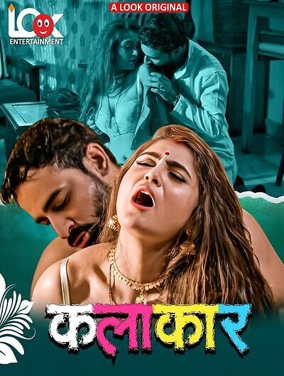 Kalakaar (2025) Hindi Season 01 Episodes 01 To 04 Look Entertainment WEB Series