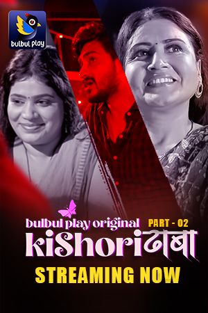 Kishori Dhaba (2025) Hindi Season 01 Episodes 4 To 5 BulBulPlay WEB Series