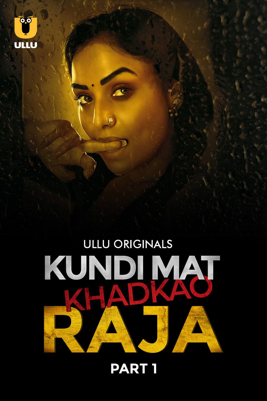 Kundi Mat Khadkao Raja (2025) Hindi Season 01 Part 01 ULLU WEB Series