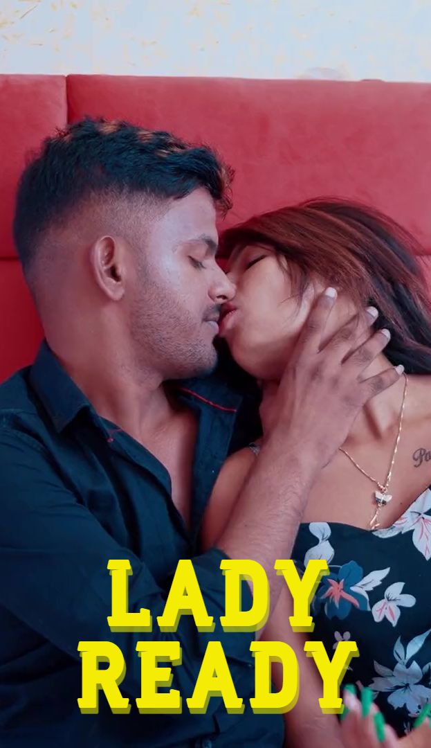 Lady Ready (2025) Hindi Uncut Short Films
