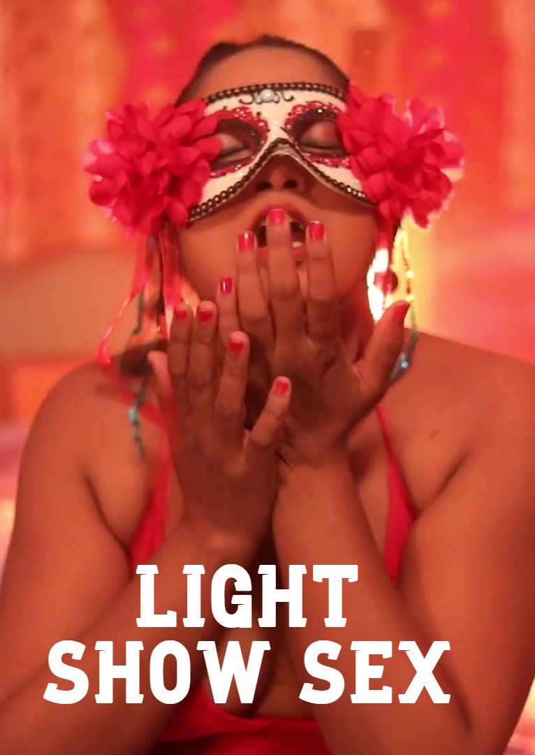 Light Show Sex (2026) Hindi TopTenxxx Short Films