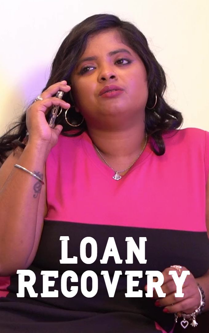 Loan Recovery (2025) Hindi Uncut Short Films