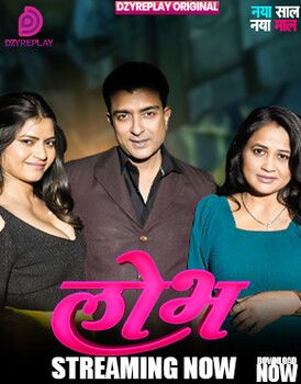 Lobh (2026) Hindi Season 1 Episodes 1 DyzrePlay WEB Series