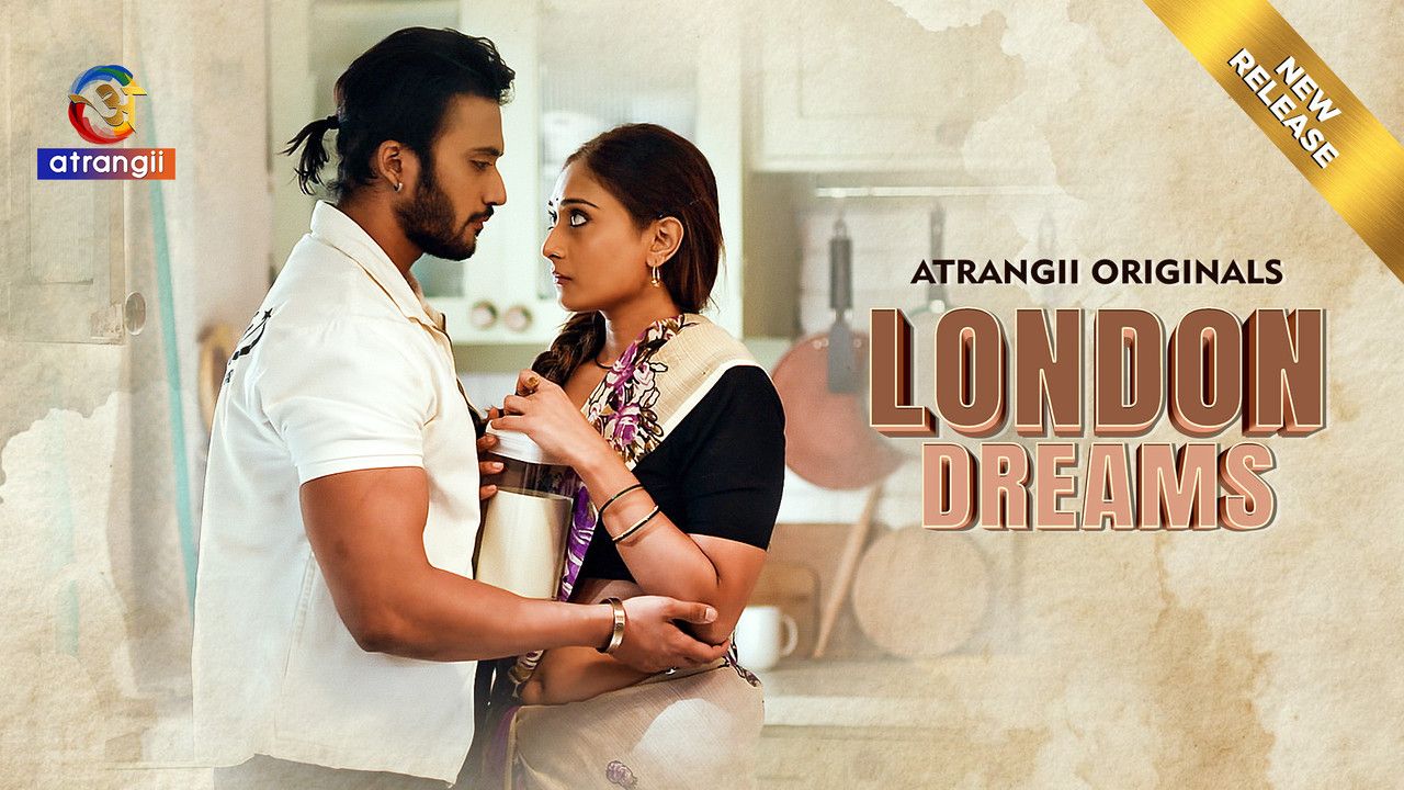 London Dreams (2025) Hindi Season 1 Part 1 Atrangii WEB Series