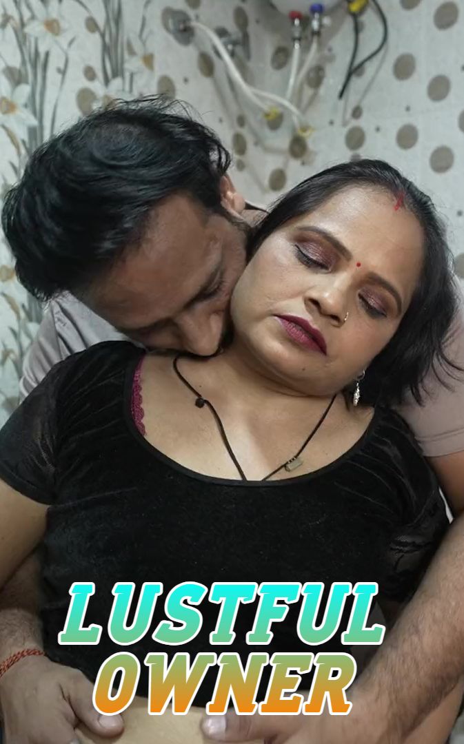 Lustful Owner (2025) Hindi Uncut Short Films