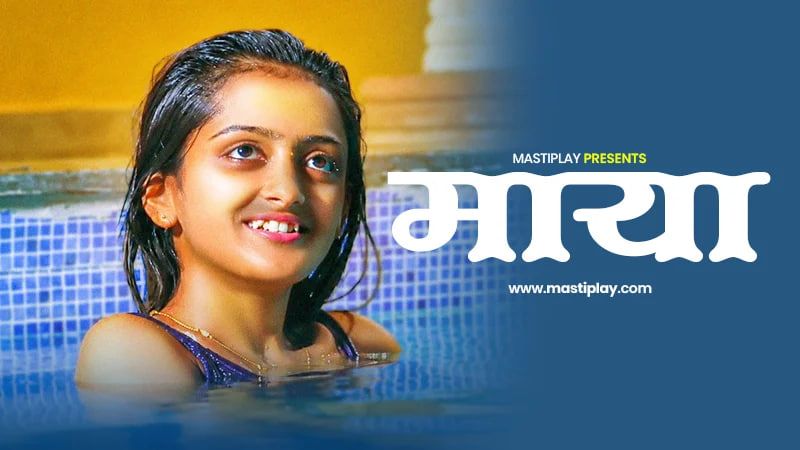 Maya (2026) Hindi MastiPlay Short Films