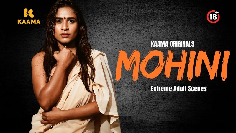 Mohini (2026) Hindi Season 1 Episodes 1 To 2 Kaama WEB Series