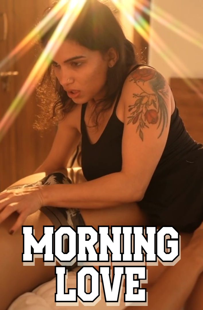 Morning Love (2025) Hindi ResmiNair Short Films