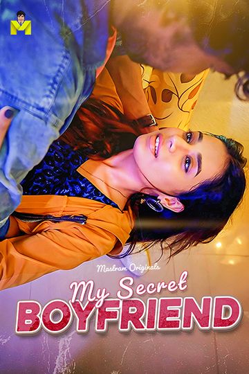 My Secret Boyfriend (2025) Hindi Season 01 Episodes 01 To 03 Mastram WEB Series