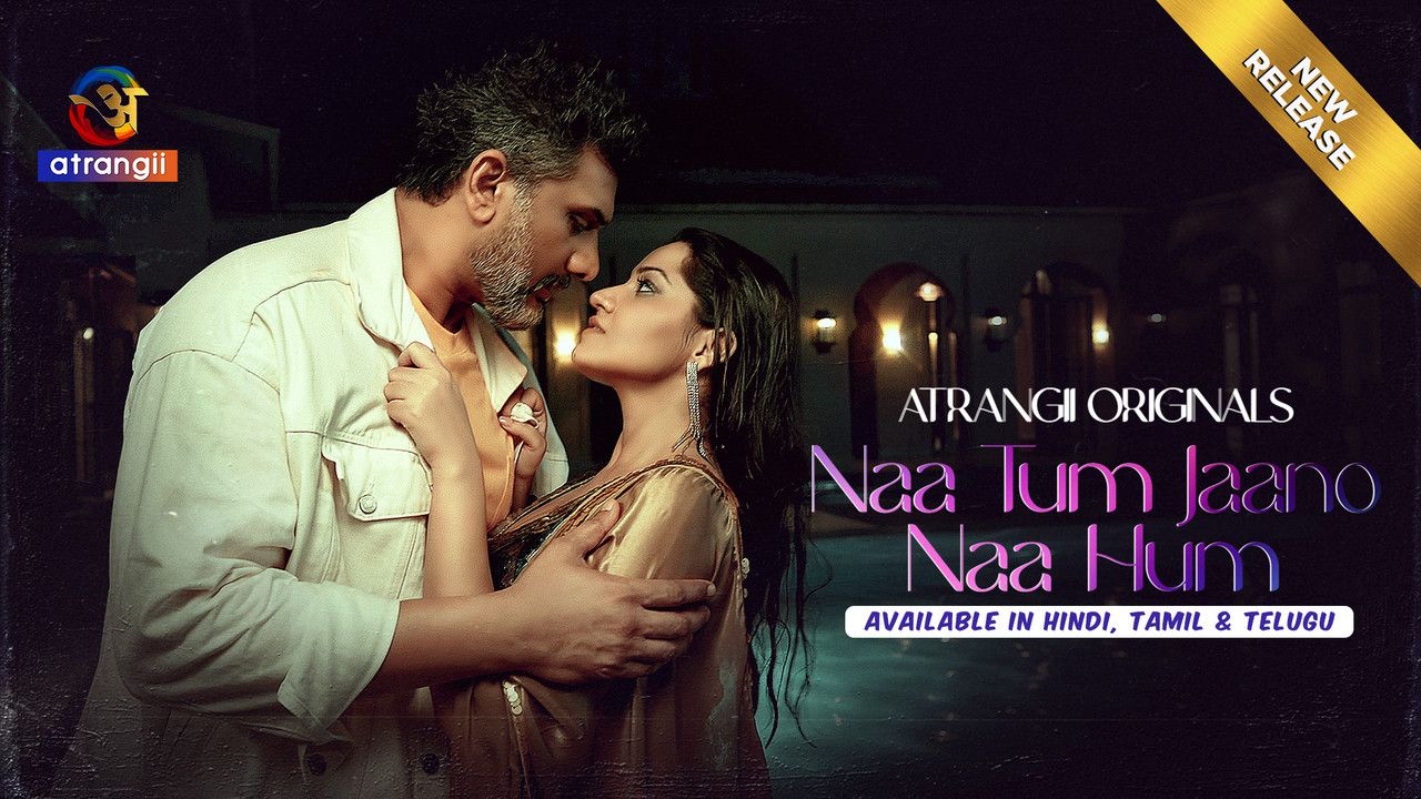 Naa Tum Jaano Naa Hum (2025) Hindi Season 1 Part 1 Atrangii WEB Series