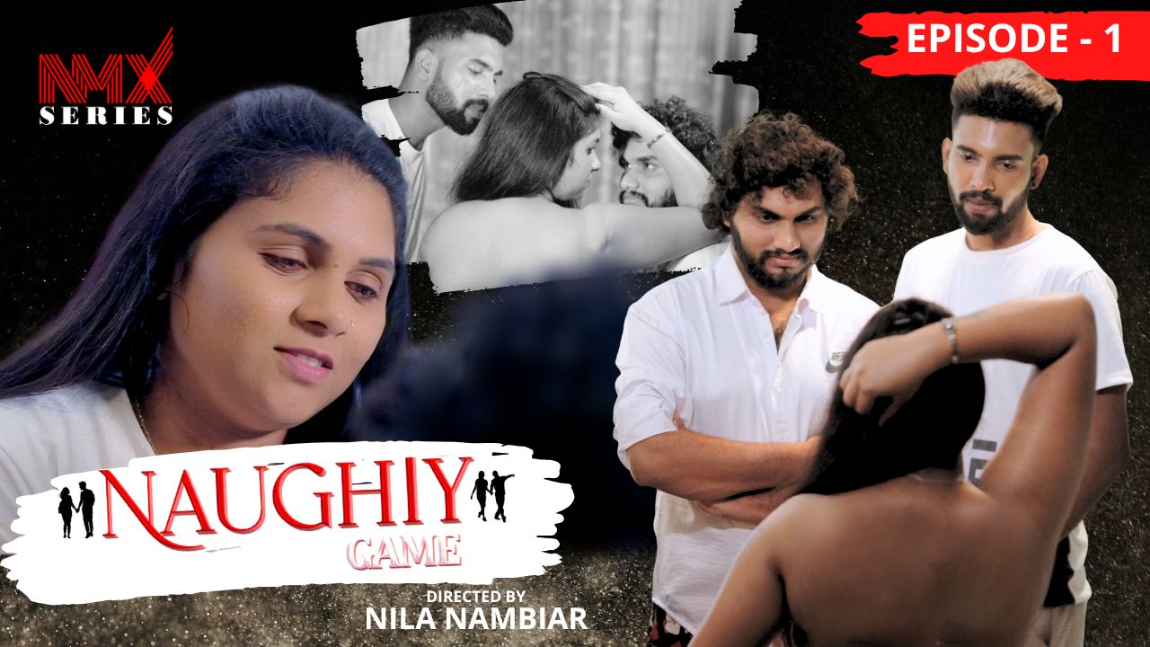Naughty Game (2025) Malayalam Season 1 Episodes 1 Nmxseries WEB Series