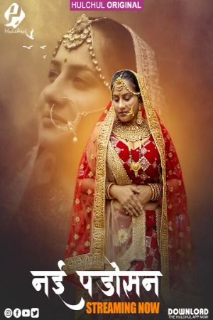 Nayi Padosan (2025) HIndi Season 01 Part 02 HulChul WEB Serie