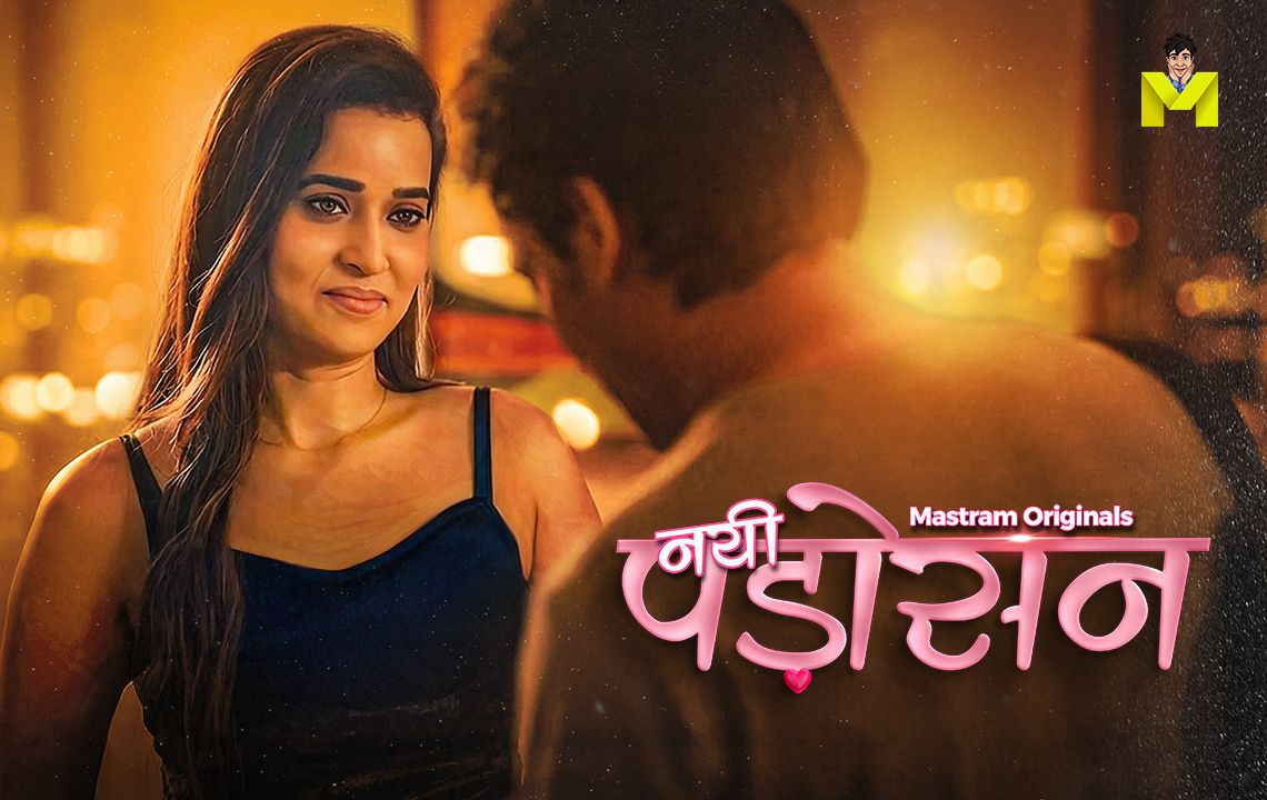 Nayi Padosan (2026) Hindi Season 1 Episodes 1 To 2 Mastram WEB Series
