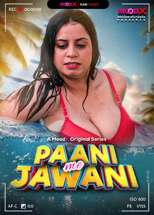 Paani Me Jawani BTS (2025) Hindi MoodX Short Films