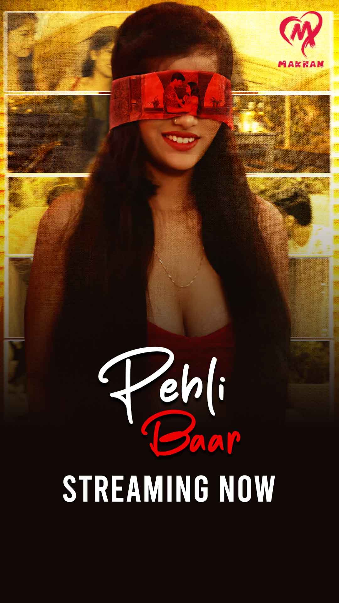 Pehli Baar (2025) Hindi Season 01 Episodes 1 To 4 Makhan WEB Series