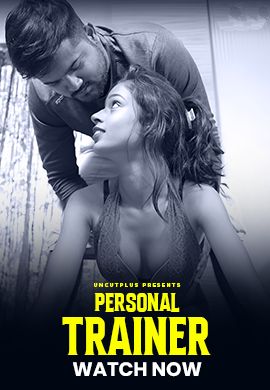 Personal Trainer (2025) Hindi Uncut Short Films