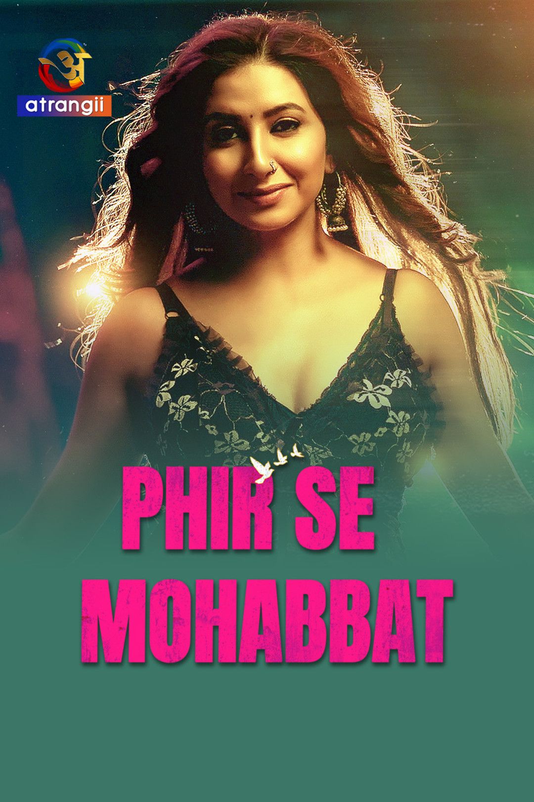 Phir Se Mohabbat (2025) Hindi Season 01 Complete Atrangii WEB Series