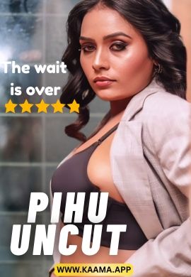 Pihu Uncut (2026) Hindi Kaama Short Films