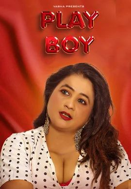 Play Boy (2026) Hindi Vasna Short Films