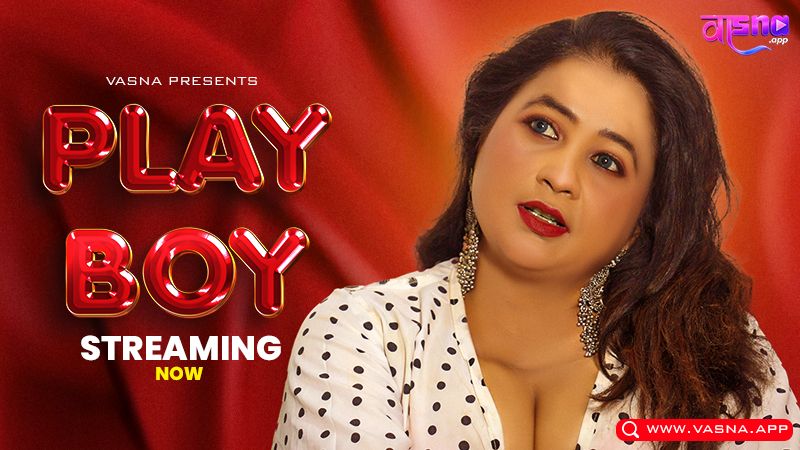Play Boy (2026) Hindi Vasna Short Films