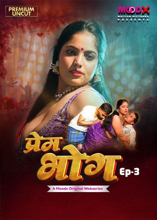 Prem Bhog (2025) Hindi Season 01 Episodes 03 Moodx WEB Series