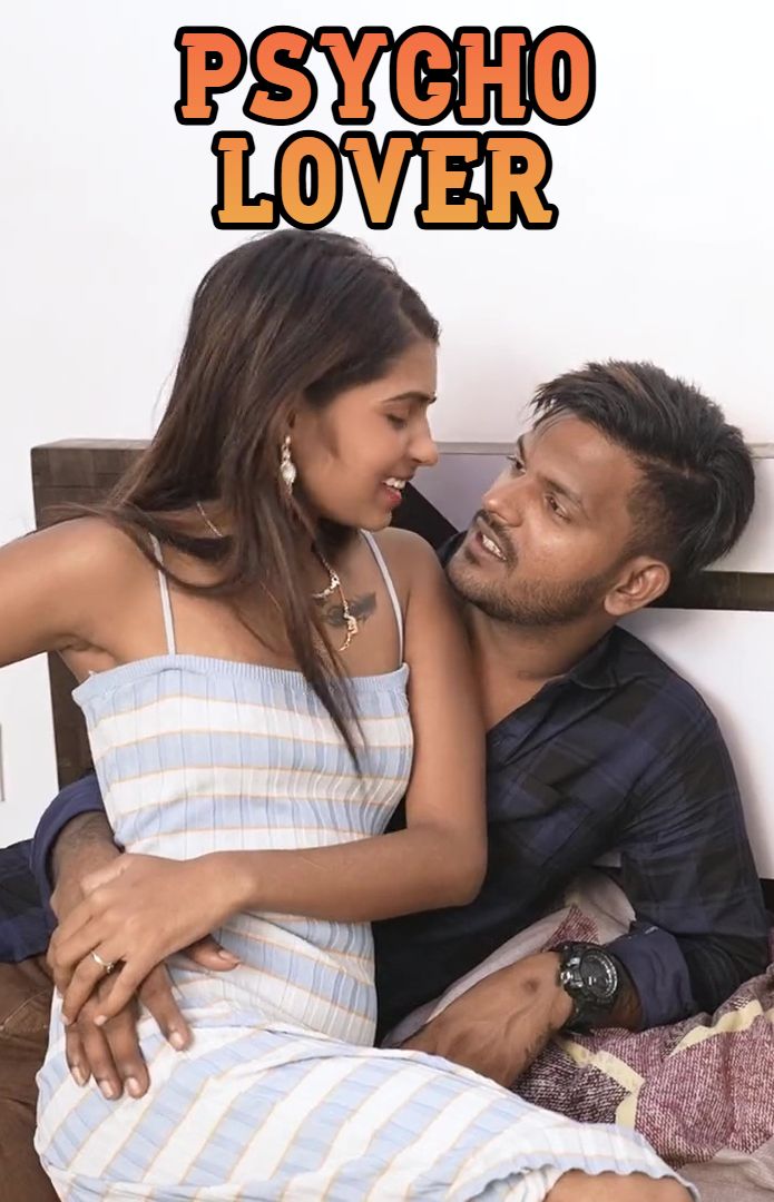 Psycho Lover (2026) Hindi Uncut Short Films